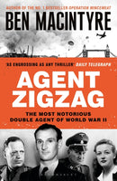 Agent Zigzag : The True Wartime Story of Eddie Chapman: Lover, Traitor, Hero, Spy-9781526682642
