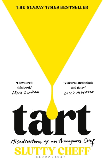 Tart : Misadventures of an Anonymous Chef - THE SUNDAY TIMES BESTSELLER-9781526682697