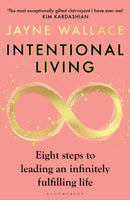 Intentional Living : Eight steps to leading an infinitely fulfilling life-9781526682857
