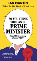 So You Think You Can Be Prime Minister-9781526683182
