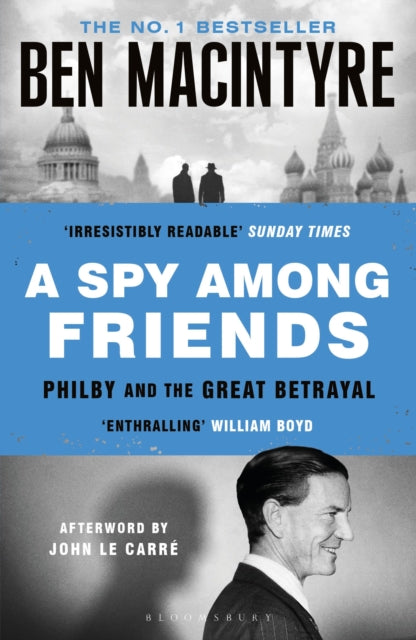 A Spy Among Friends : Kim Philby and the Great Betrayal-9781526683755