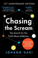 Chasing the Scream : The First and Last Days of the War on Drugs - 10th Anniversary Edition-9781526684011