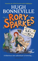 PRE-ORDER NOW Rory Sparkes And The Spy Who Loved Tea by Hugh Bonneville, Signed and Personalised, Publishes October 2026