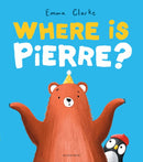 Where is Pierre? : A dazzlingly sweet and funny search-and-find adventure!-9781526687210