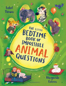 Little Bedtime Book of Impossible ANIMAL Questions