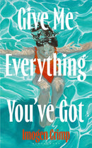Give Me Everything You've Got-9781526691811