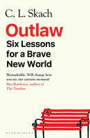 Outlaw : Six Lessons for a Brave New World-9781526693952