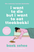 I Want to Die but I Want to Eat Tteokbokki : Dyslexia-friendly Edition-9781526694034