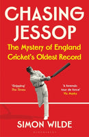 Chasing Jessop : The Mystery of England Cricket's Oldest Record-9781526694256