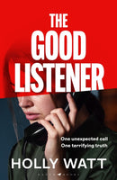 The Good Listener : An electrifying thriller about a mother who must trust an anonymous caller if she is to find the truth about her daughter-9781526694577