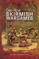 One-hour Skirmish Wargames : Fast-play Dice-less Rules for Small-unit Actions from Napoleonics to Sci-Fi-9781526700049