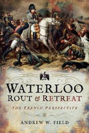 Waterloo: Rout and Retreat-9781526701718