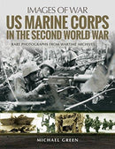 US Marine Corps in the Second World War : Rare Photographs from Wartime Archives-9781526702500