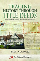 Tracing History Through Title Deeds : A Guide for Family and Local Historians-9781526703453