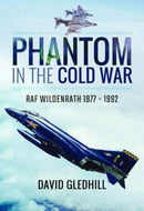 Phantom in the Cold War : RAF Wildenrath 1977 - 1992-9781526704085