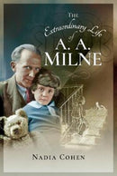 The Extraordinary Life of A A Milne-9781526704467
