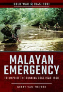 Malayan Emergency: Triumph of the Rubnning Dogs 1948-1960-9781526707864