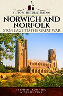 Visitors' Historic Britain: Norwich and Norfolk : Bronze Age to Victorians-9781526708427