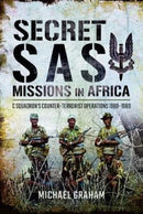 Secret SAS Missions in Africa : C Squadrons Counter-Terrorist Operations 1968 1980-9781526712462