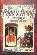 The Pope's Army : The Papacy in Diplomacy and War-9781526714893