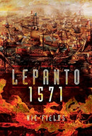 Lepanto 1571 : Christian and Muslim Fleets Battle for Control of the Mediterranea.-9781526716514