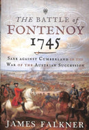 The Battle of Fontenoy 1745 : Saxe against Cumberland in the War of the Austrian Succession-9781526718419