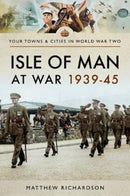 Isle of Man at War 1939-45-9781526720733