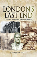 London's East End : A Guide for Family and Local Historians-9781526724113