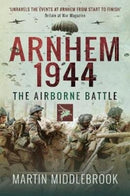 Arnhem 1944 : The Airborne Battle-9781526726803