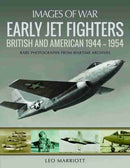 Early Jet Fighters : British and American 1944 - 1954-9781526727770