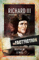 Richard lll: In Fact and Fiction-9781526727978