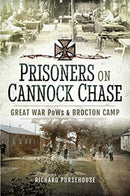 Prisoners on Cannock Chase : Great War PoWs and Brockton Camp-9781526728258