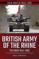 British Army of the Rhine : The BAOR, 1945-1993-9781526728531