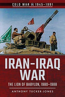 Iran-Iraq War : The Lion of Babylon, 1980-1988-9781526728579