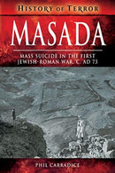 Masada : Mass Sucide in the First Jewish-Roman War, c. AD 73-9781526728975
