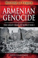 Armenian Genocide : The Great Crime of World War I-9781526729019