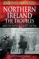 Northern Ireland: The Troubles : From The Provos to The Det, 1968-1998-9781526729170