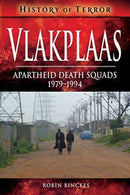 Vlakplaas: Apartheid Death Squads : 1979-1994-9781526729217