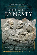 Antipater's Dynasty : Alexander the Great's Regent and his Successors-9781526730886