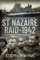 St Nazaire Raid, 1942-9781526736307