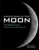 Who's Who In The Moon : From Abbot to Zupus A Guide To The Moon And The People On It-9781526737076