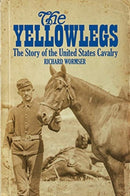 The Yellowlegs : The Story of the United States Cavalry-9781526742346