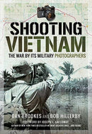 Shooting Vietnam : The War By Its Military Photographers-9781526744005
