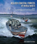 Allied Coastal Forces of World War II : Volume I: Fairmile Designs & US Submarine Chasers-9781526744494