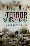 The Terror Raids of 1942 : The Baedeker Blitz-9781526745132
