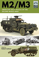 M2/M3 : American Half-tracks of the Second World War-9781526746559
