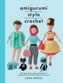 Amigurumi Style Crochet : Make Betty & Bert and dress them in vintage inspired clothes and accessories-9781526747273
