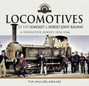 Locomotives of the Somerset & Dorset Joint Railway : A Definitive Survey, 1854-1966-9781526748355