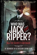 Who was Jack the Ripper? : All the Suspects Revealed-9781526748720