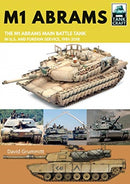M1 Abrams : The US's Main Battle Tank in American and Foreign Service, 1981-2018-9781526749758